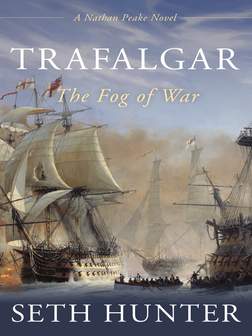 Title details for Trafalgar: The Fog of War by Seth Hunter - Available